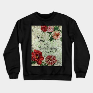 His Love is Everlasting Crewneck Sweatshirt